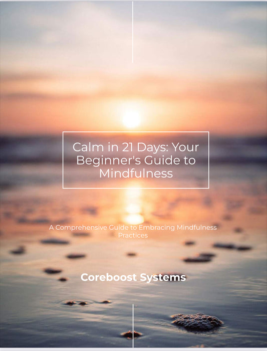 Calm in 21 Days – A Beginner’s Guide to Mindfulness (PDF eBook)