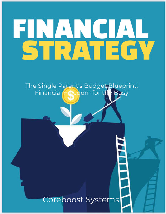 The Single Parent’s Budget Blueprint – Financial Freedom for the Busy (PDF eBook)